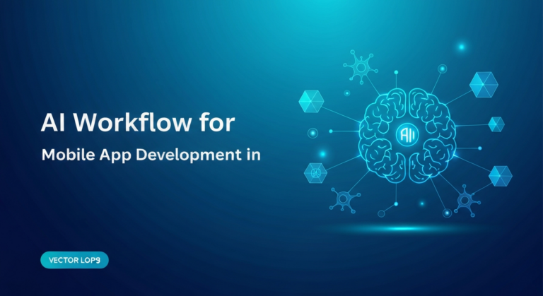AI Workflow for Mobile App Development in 2026