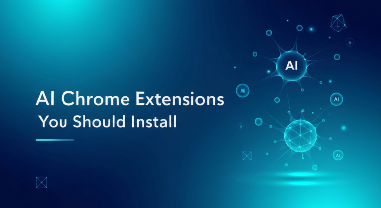 Best AI Chrome Extensions You Should Install (2025)