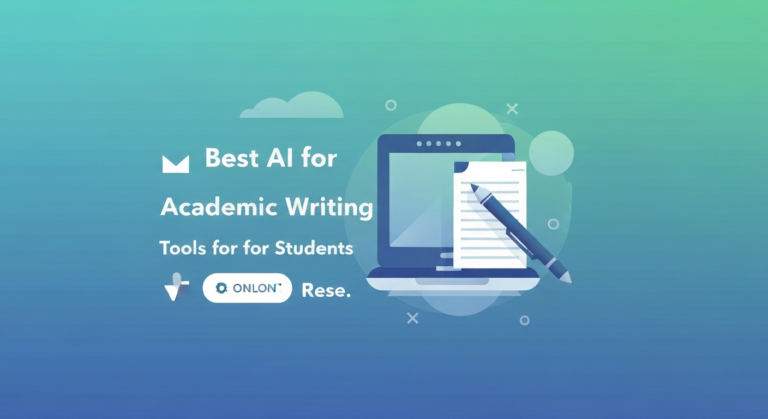 Best AI for Academic Writing: Tools for Students & Researchers