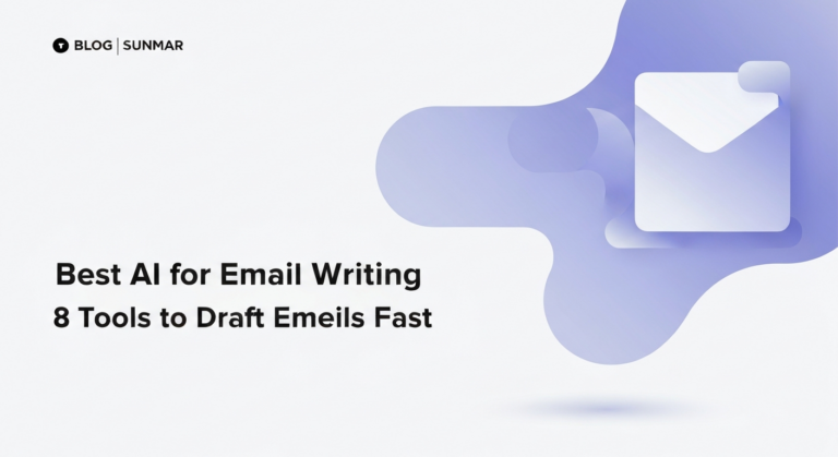 Best AI for Email Writing: 8 Tools to Draft Emails Faster