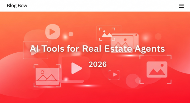Best AI Tools for Real Estate Agents 2026: Close More Deals with AI