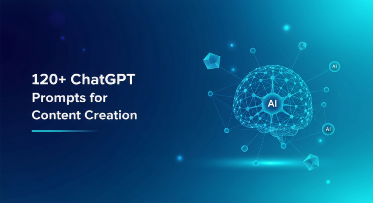 120+ ChatGPT Prompts for Content Creation: Blog, Video & Podcast (2026)