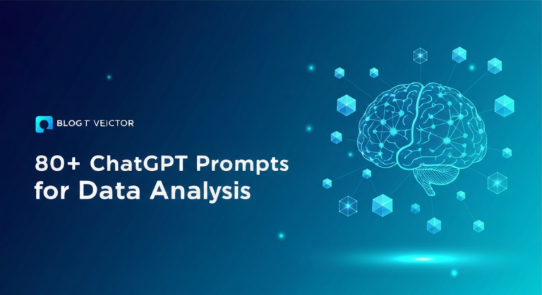 80+ ChatGPT Prompts for Data Analysis: From Raw Data to Insights (2026)