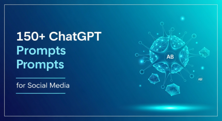 150+ ChatGPT Prompts for Social Media: Content That Gets Engagement (2026)