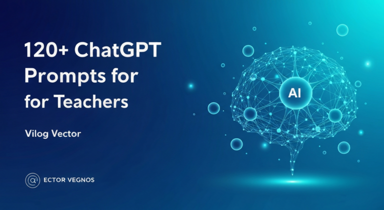 120+ ChatGPT Prompts for Teachers: Save Hours on Lesson Planning (2026)
