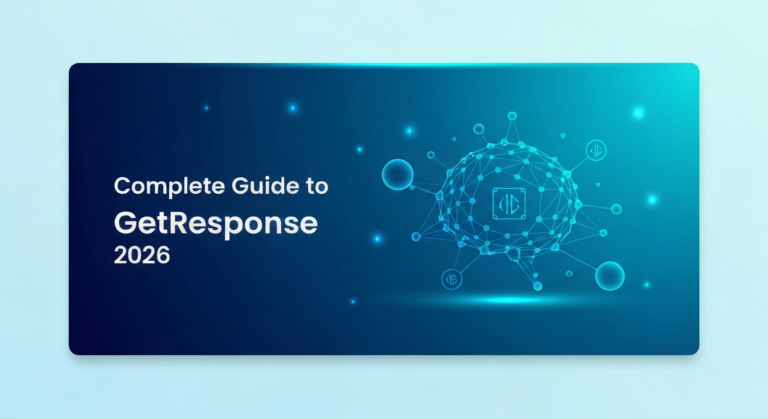 Complete Guide to GetResponse 2026: Email, Automation, and AI Features