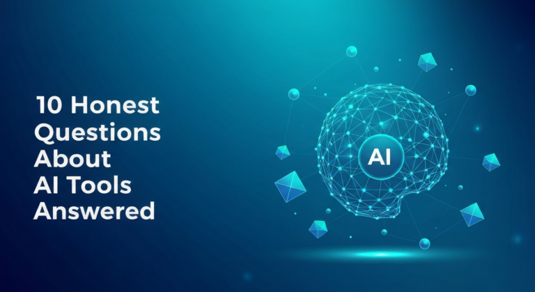 10 Honest Questions About AI Tools Answered 2025