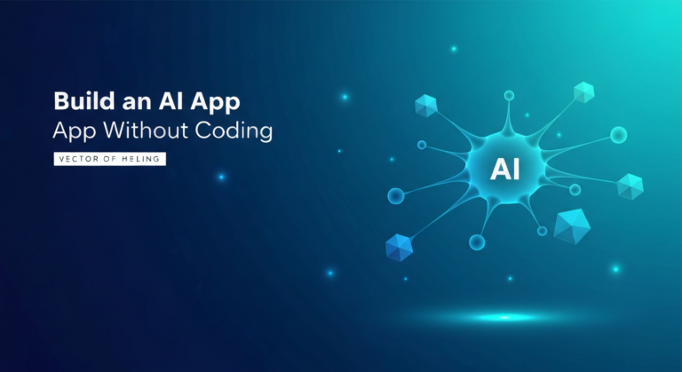 How to Build an AI App Without Coding: Complete No-Code Guide (2025)
