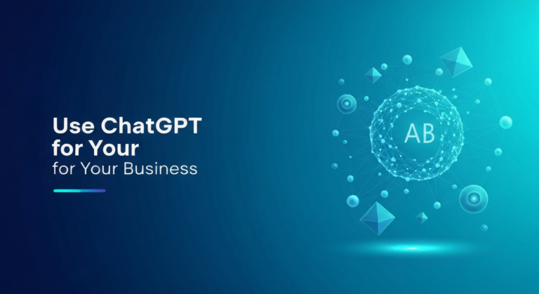 How to Use ChatGPT for Your Business: Complete Guide (2025)